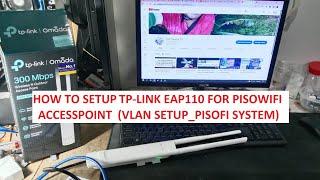 HOW TO CONFIGURE TPLINK EAP110 VLAN SETUP FOR PISOWIFI