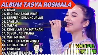 GUBUK JADI ISTANA, MATI MATIAN - TASYA ROSMALA TERBARU TERPOPULER FULL ALBUM ADELLA 2024