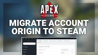 Apex Legends – How to Migrate Account From Origin to Steam! | Complete 2022 Guide