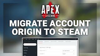 Apex Legends – How to Migrate Account From Origin to Steam! | Complete 2024 Guide