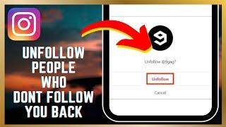 How To Unfollow People Who Don't Follow You Back (2023)