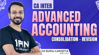 Advanced Accounting Revision | Consolidation - By Suraj Sir | CA Inter