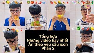 Thử thách ăn uống theo yêu cầu icon - Tổng hợp những video hay nhất #food #foodchallenge #tiktok