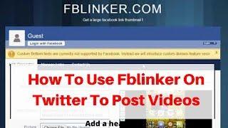 How To Use Fblinker On Twitter To Post Videos