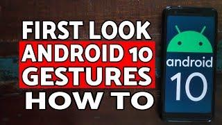 First Look | Android 10 Gestures Guide | Android 10 Gesture Navigation