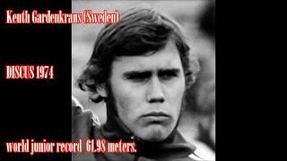 Kenth Gardenkrans (Sweden) DISCUS 1974 world junior record 61.98 meters.