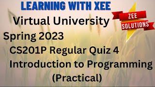 CS201P Regular Quiz 4 spring 2023 Virtual University of Pakistan