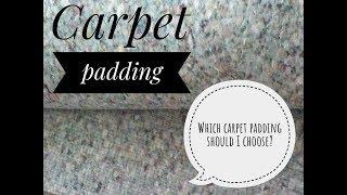 Carpet padding which is the best