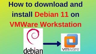 How to download and install Debian 11 on VMWare Workstation
