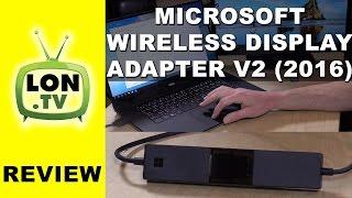 Microsoft Wireless Display Adapter v2 Review - New 2016 Version -  Windows and Android