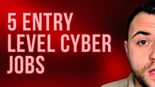 Top 5 entry level cybersecurity jobs