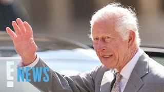 King Charles III Shares Rare Personal Update Amid Cancer Treatment | E! News