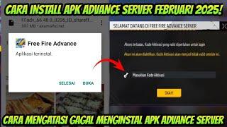 CARA INSTALL APK ADVANCE SERVER FEBRUARI 2025! - CARA MENGATASI GAGAL INSTAL APK ADVANCE SERVER FF