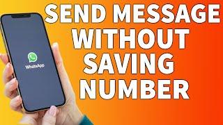 How to send WhatsApp messages without saving number
