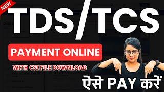 How to Pay TDS and TCS online | TDS | TCS | Pay TDS | Download CSI file