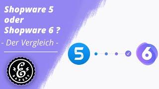 Shopware 5 oder Shopware 6? | Der Vergleich - Welches Shopsystem ist besser geeignet für dich?