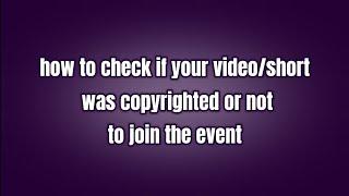 how to check if your video/short was copyrighted or not || tutorial