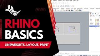 Rhino Basics  Lineweights,Layout,Printing