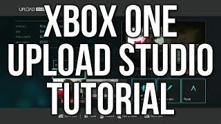 Xbox One Upload Studio Tutorial (Game DVR Guide & Capture Card Comparison)