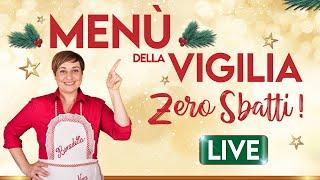 MENU DELLA VIGILIA "ZERO SBATTI"  in diretta !