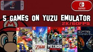 Nintendo Switch - 5 Games on Yuzu Emulator (2K/60FPS)