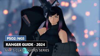 PSO2: NGS - Mkp's Class Guides: Ranger (Commentary, Tips & More)