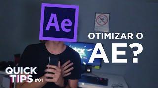 Dá pra OTIMIZAR o AFTER EFFECTS? - Quick Tips #01