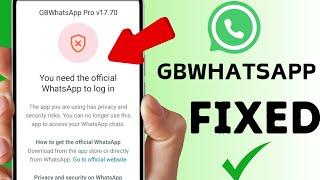 How to Fix You Need the Official Whatsapp to Log in | GBWhatsapp | Solved