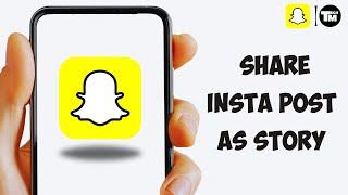 How To Share Your Instagram Post On Snapchat Story 2023