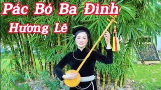 Pác Bó Ba Đình - Đặt lời : Chu Trần Phước -Thể hiện : Hương Lê