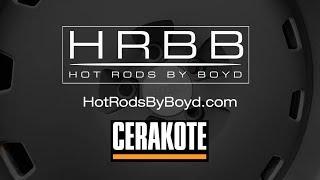 Cerakote Testimonial | Hot Rods By Boyd Wheels