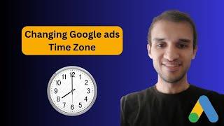 How to see or change your Google ads time zone? [Easy Explanation]