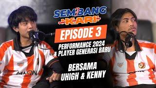 SEM9BANG KARI EP3 - Performance 2024 & Player Generasi Baru