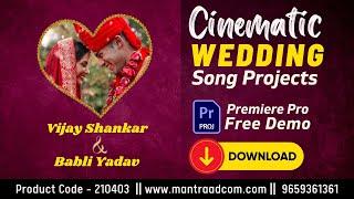 Premiere Pro Cinematic Wedding Song Project | Mantra Wedding Projects | Mantra Adcom - 210403