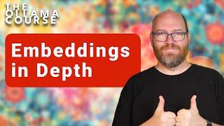 7. Embeddings in Depth - Part of the Ollama Course