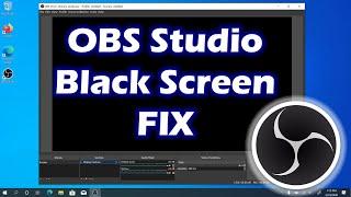 How to fix OBS studio Black Screen | 2020