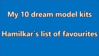 My 10 most desired kits - Hamilkar´s list of favourites