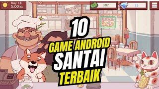 10 Game Santai Android Terbaik yang Wajib Kamu Coba di Waktu Luang