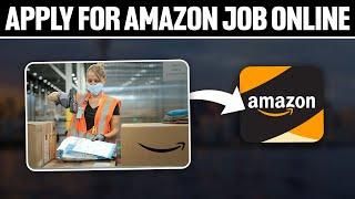 How To Apply For Amazon Job Online 2024! (Full Tutorial)