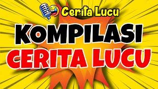 Cerita Lucu | KOMPILASI CERITA LUCU #CeritaLucu #ceritakomedilucu  #comedy #funny #jokes