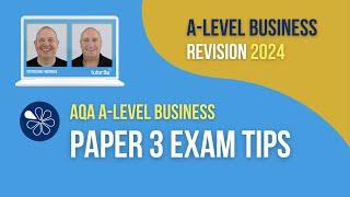 Final Tips for AQA A-Level Business Paper 3 (2024)