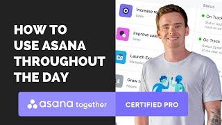 How to use Asana throughout the day