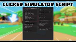 ROBLOX | CLICKER SIMULATOR HACK/SCRIPT AUTO CLICK, AUTO HATCH, GAMEPASSES *PASTEBIN 2022*