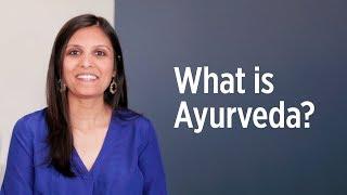 What Is Ayurveda? | How to Get Started