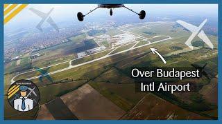 Flying Over Budapest Airport LHBP | Cessna 172 Tail Cam