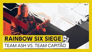 Tom Clancy’s Rainbow Six Siege - Road to S.I. 2021 - Team Ash vs Team Capitão