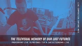 Televisual Memory Composition Session - #015 - 25/04/2023