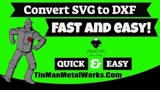 Convert SVG to DXF quickly and easily with Inkscape!