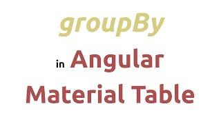 Group by in Angular Material table