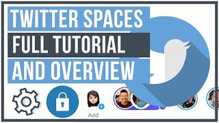 Twitter Spaces Full Tutorial - How To Start, Join, and Setup